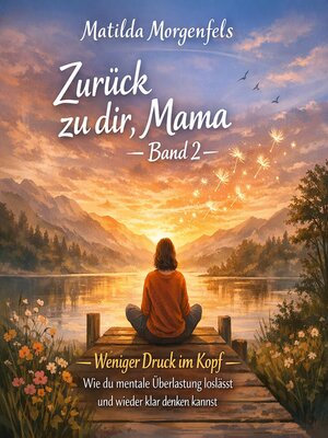 cover image of Zurück zu dir, Mama--Weniger Druck im Kopf